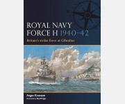 Royal Navy Force H 1940-42 (Angus Konstam)